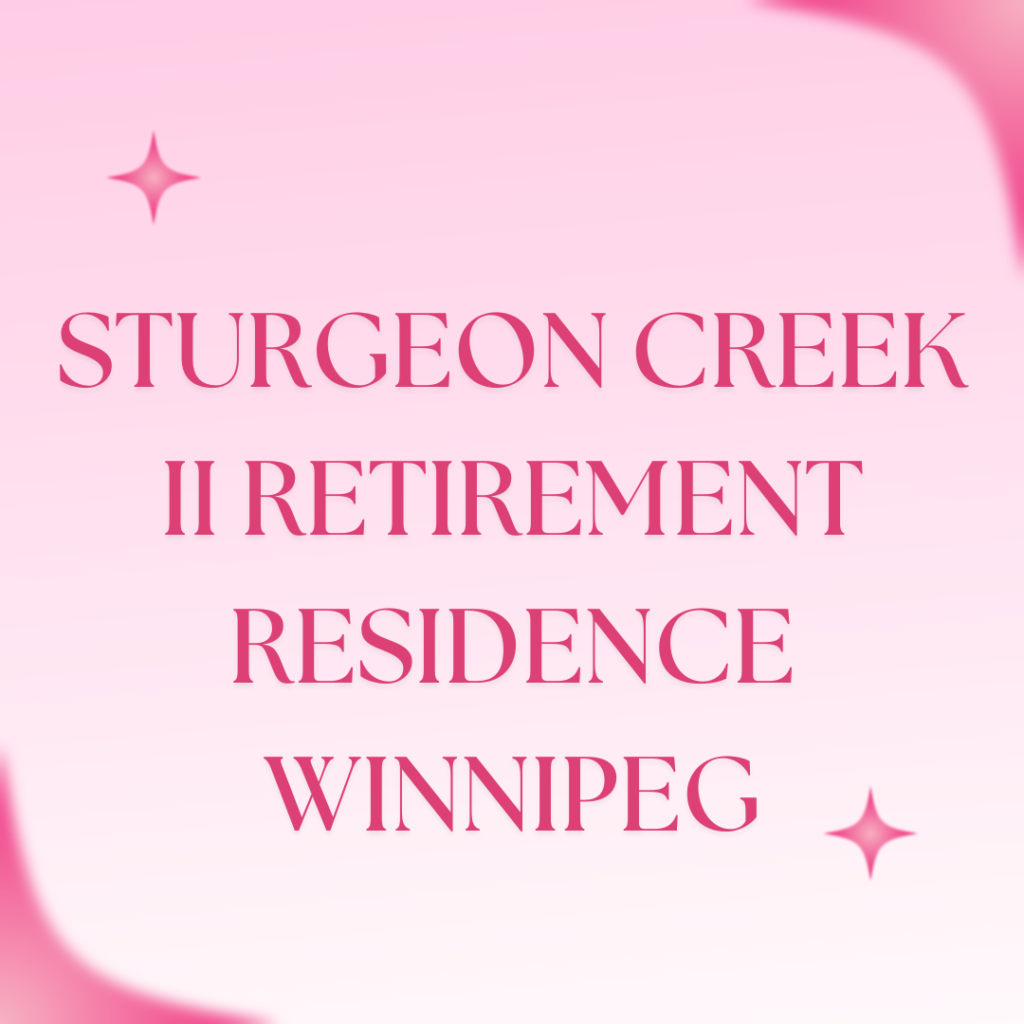Sturgeon Creek II Retirement Residence Winnipeg