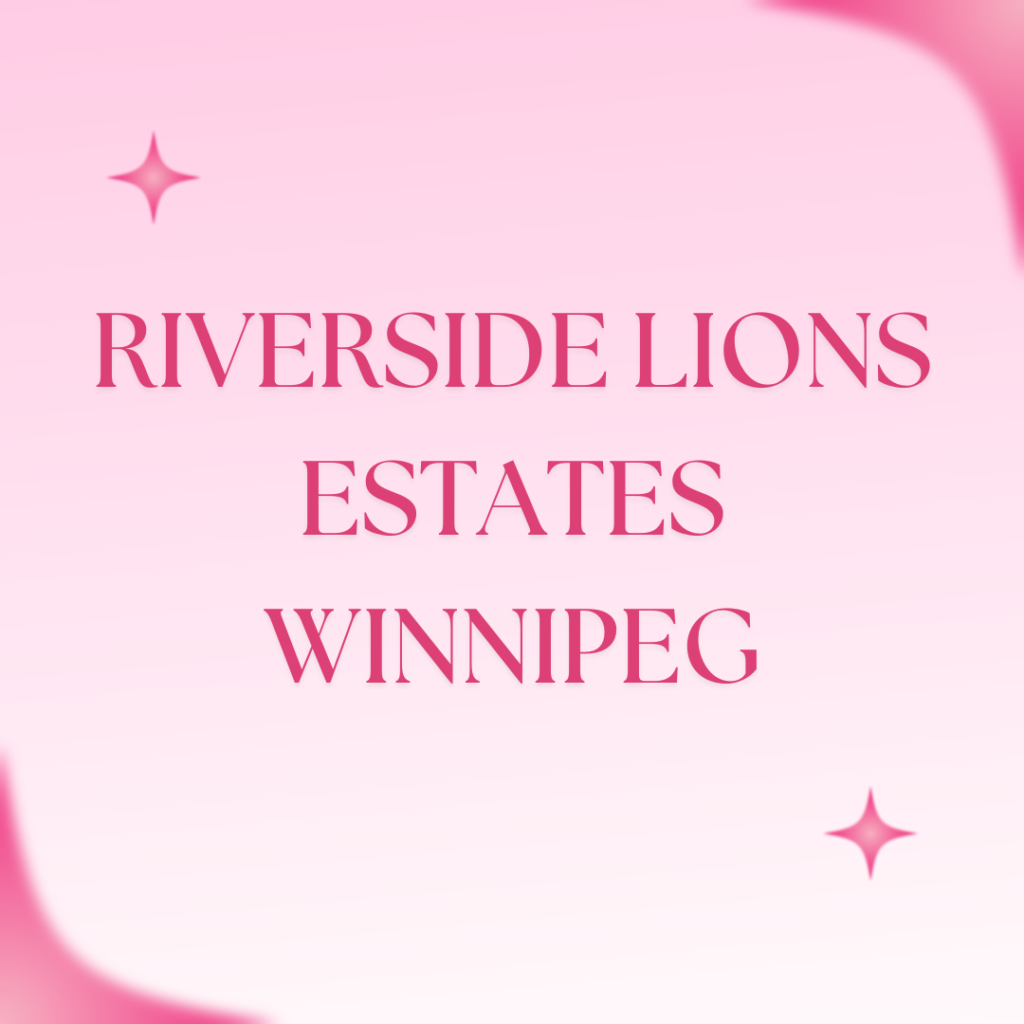 Riverside Lions Estates Winnipeg