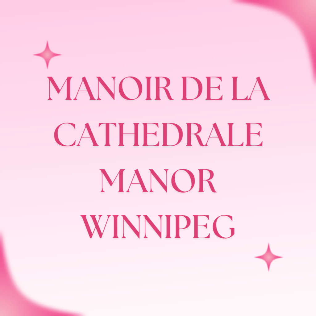Manoir De La Cathedrale Manor Winnipeg