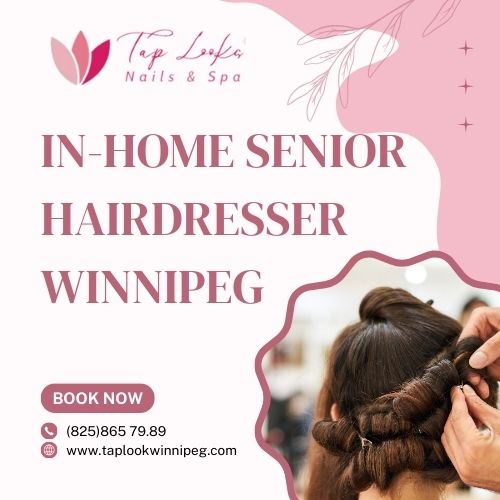 In-Home Senior Hairdresser Winnipeg