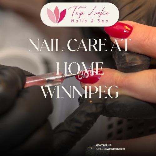 Nail care at home Winnipeg