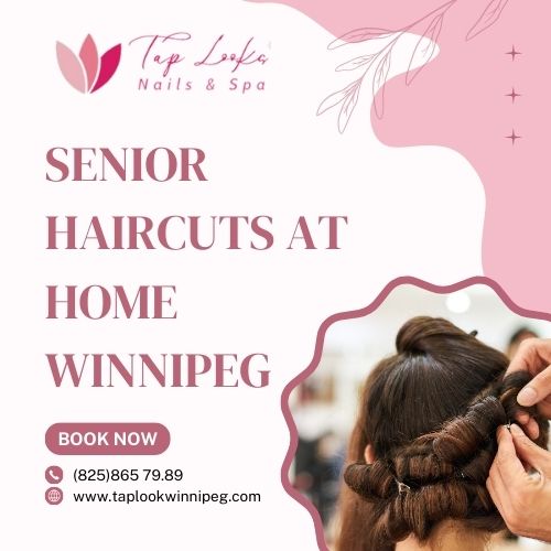 Senior haircuts at home Winnipeg