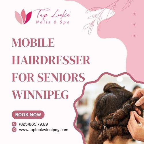 Mobile Hairdresser For Seniors Winnipeg
