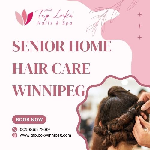 Senior Home Hair Care Winnipeg