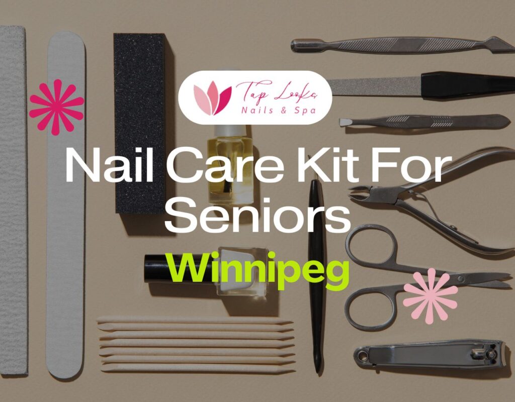 Nail Care Kit For Seniors Winnipeg