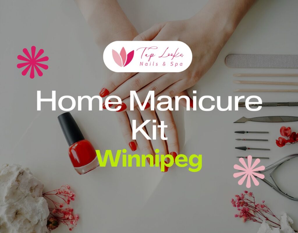 Home Manicure Kit Winnipeg