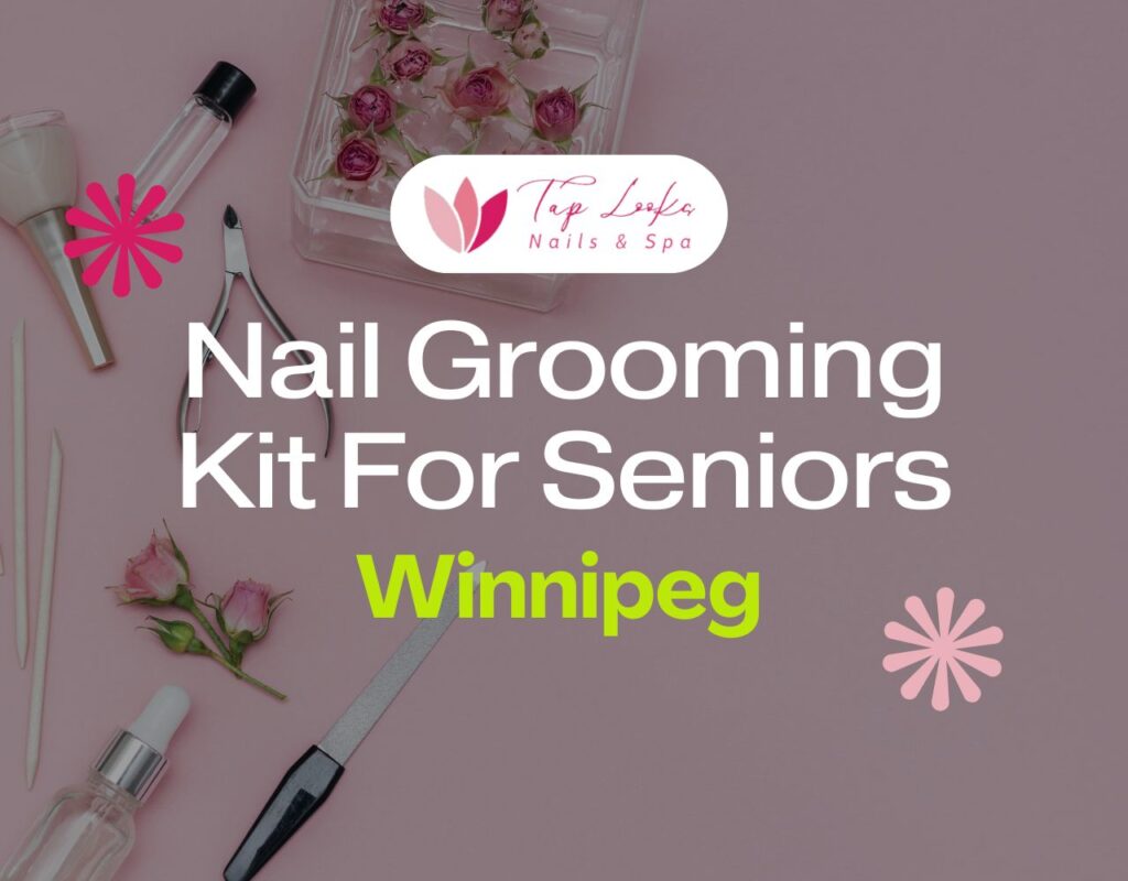 Nail Grooming Kit For Seniors Winnipeg
