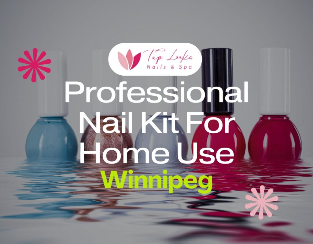 Professional Nail Kit For Home Use Winnipeg